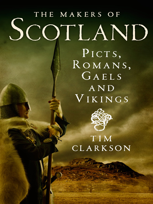 Title details for The Makers of Scotland by Tim Clarkson - Available